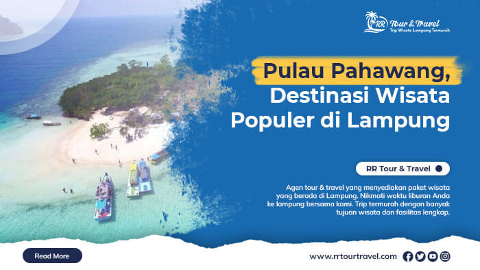 Pulau Pahawang, Destinasi Wisata Populer di Lampung